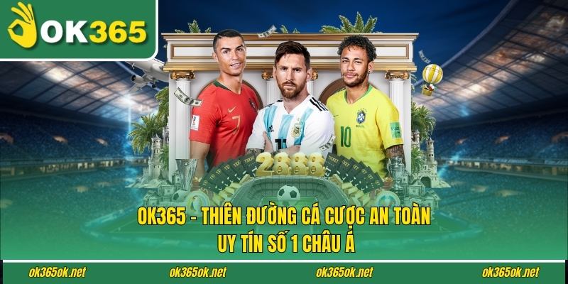 OK365 | Trang Chủ OK365.COM Chính Thức 2026 - Đăng Ký +65K 16 Ok365 - Thiên Đường Cá Cược An Toàn, Uy Tín Số 1 Châu Á