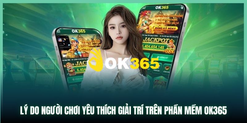OK365 | Trang Chủ OK365.COM Chính Thức 2026 - Đăng Ký +65K 13 Ok365 thiết kế giao diện hiện đại, đẹp mắt và logic